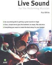 Live Sound for the Performing Musician by Paul White Paperback